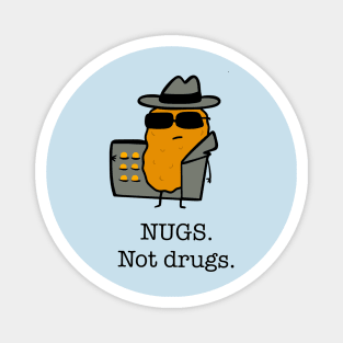 Nugs Not Drugs Magnet